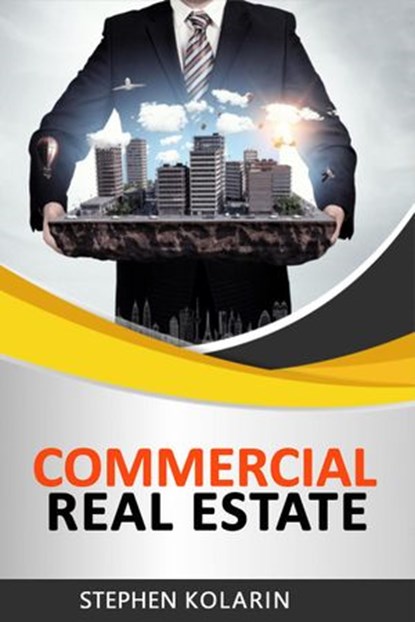 Commercial Real Estate for Beginner, Stephen K. Marchant ; Stephen Kolarin - Ebook - 9781915018076