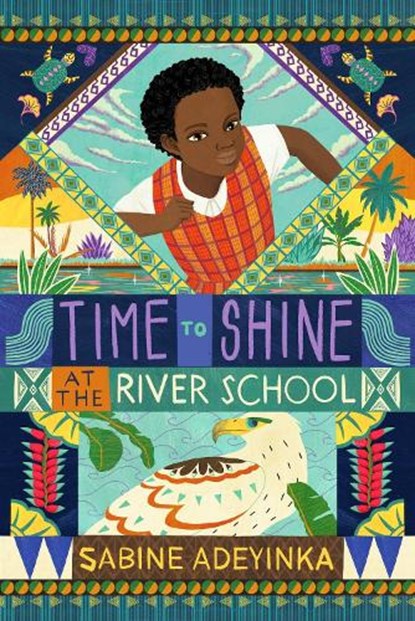Time to Shine at the River School, Sabine Adeyinka - Paperback - 9781915026217