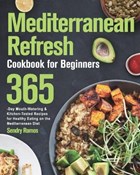Mediterranean Refresh Cookbook for Beginners | Sendry Romos | 