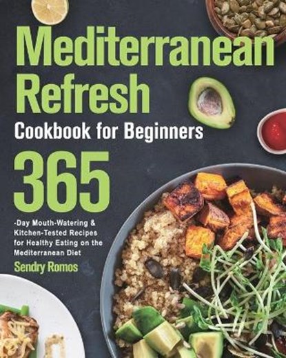 Mediterranean Refresh Cookbook for Beginners, ROMOS,  Sendry - Paperback - 9781915038029