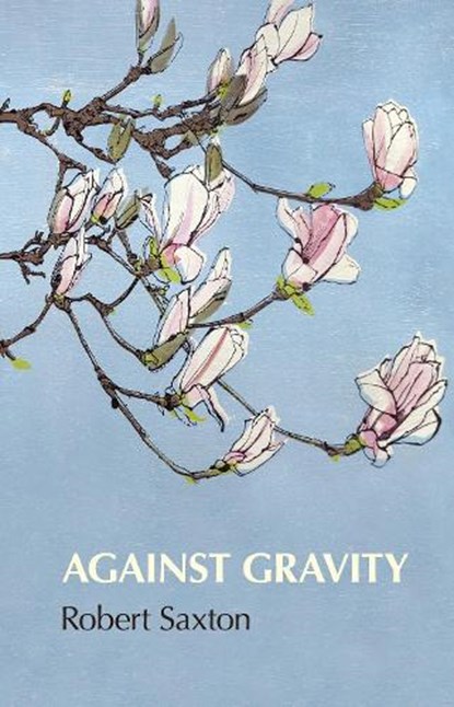 Against Gravity, Robert Saxton - Paperback - 9781915048325