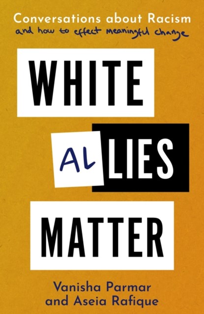 White Allies Matter, Vanisha Parmar ; Aseia Rafique - Paperback - 9781915054746