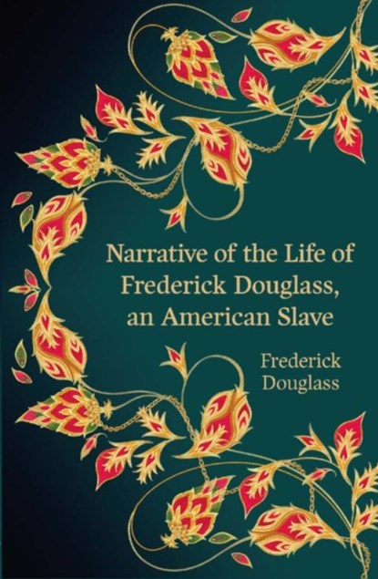 Narrative of the Life of Frederick Douglass, an American Slave (Hero Classics), Frederick Douglass - Paperback - 9781915054807