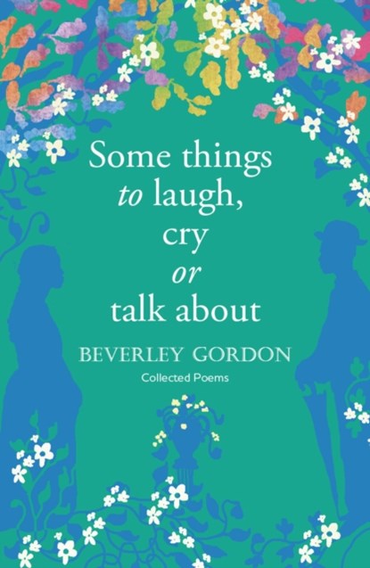 Some things to laugh, cry or talk about, Beverley Gordon - Paperback - 9781915067395
