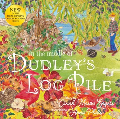 In the Middle of Dudley's Log Pile, Dinah Mason Eagers - Paperback - 9781915067456