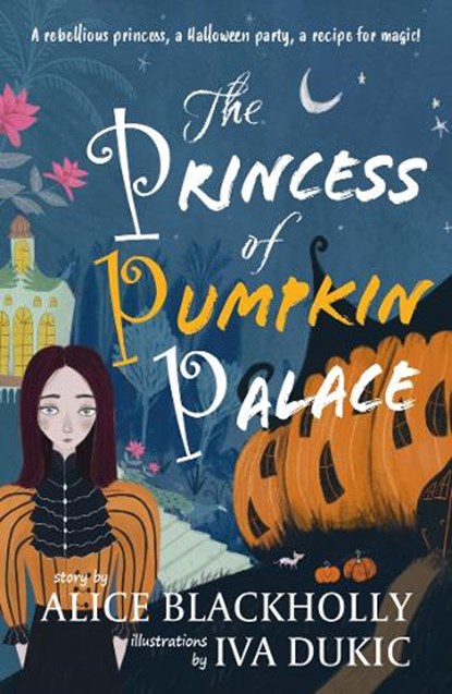 The Princess of Pumpkin Palace, Alice Blackholly - Paperback - 9781915067517