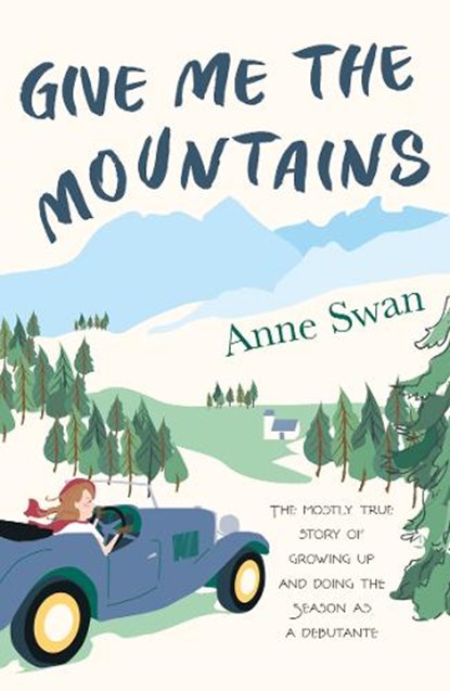 Give Me The Mountains, Anne Swan - Paperback - 9781915067609