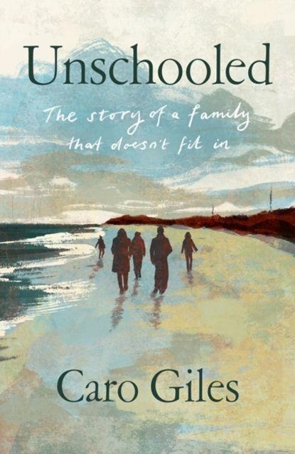 Unschooled, Caro Giles - Gebonden - 9781915068439