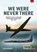 We Were Never There Volume 2, Kevin Wright - Paperback - 9781915070692