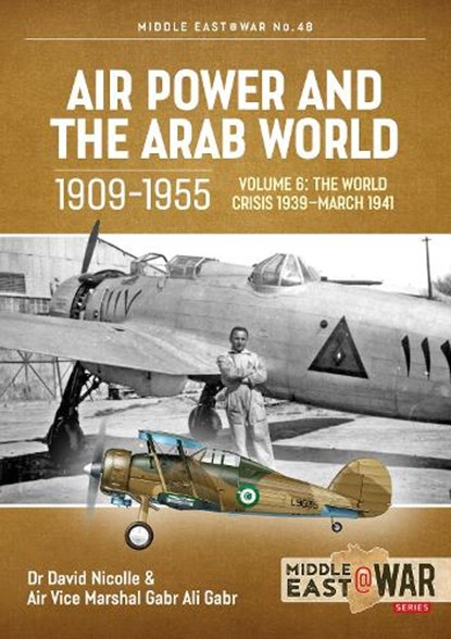 Air Power and the Arab World 1909-1955, David Nicolle ; Gabr Ali Gabr ; Tom Cooper - Paperback - 9781915070760