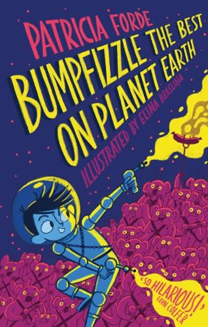 Bumpfizzle the Best on Planet Earth, Patricia Forde - Gebonden - 9781915071217