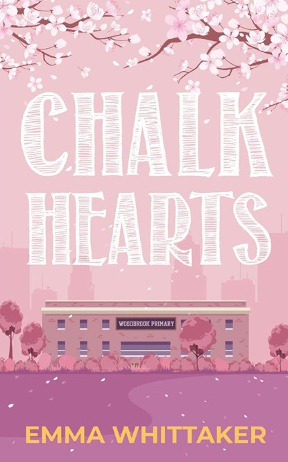 Chalk Hearts, Emma Whittaker - Paperback - 9781915073105