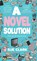 A Novel Solution, Sue Clark - Gebonden - 9781915073273