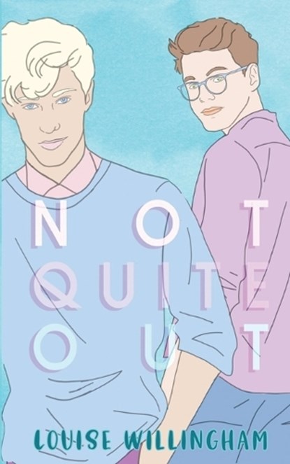 Not Quite Out, Louise Willingham - Paperback - 9781915073587