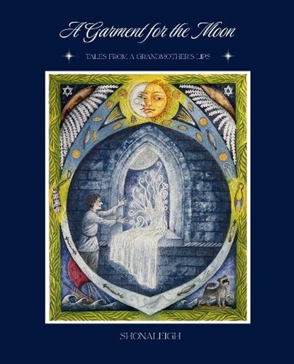 A Garment for the Moon, Shonaleigh - Gebonden - 9781915075277