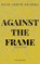 Against the Frame, Azad Ashim Sharma - Paperback - 9781915079510