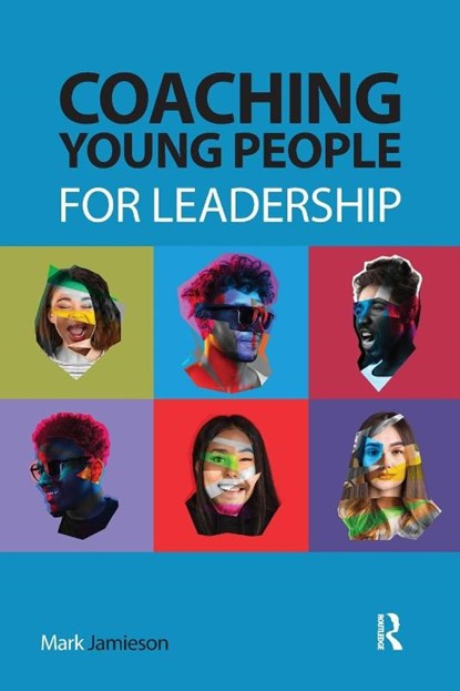 Coaching Young People for Leadership, Mark Jamieson - Paperback - 9781915080479