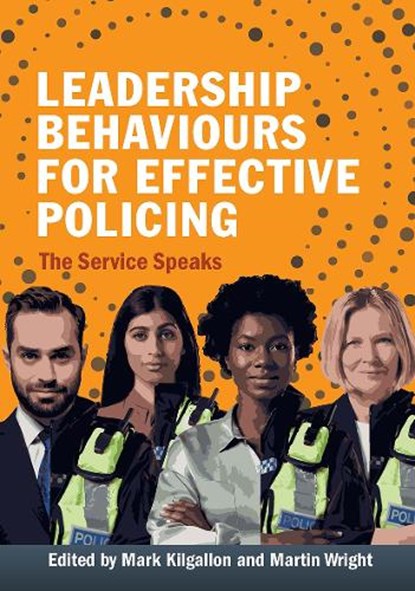 Leadership Behaviours for Effective Policing, Mark Kilgallon ; Martin Wright - Paperback - 9781915080530