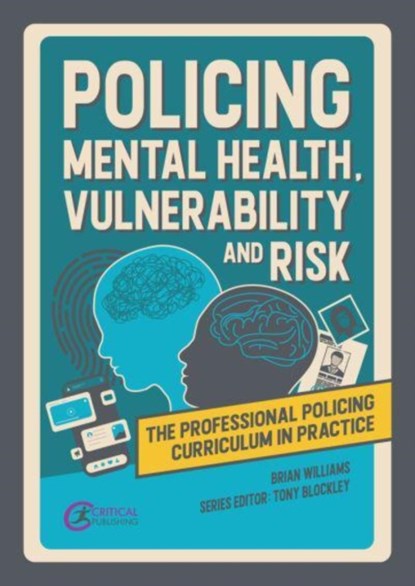 Policing Mental Health, Vulnerability and Risk, Brian Williams - Paperback - 9781915080561