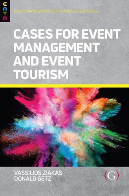 Cases For Event Management and Event Tourism, Professor Donald (Professor Emeritus Getz ; Vassilios (Associate Professor in Sport Management Ziakas - Gebonden - 9781915097347
