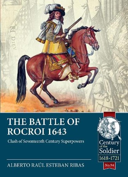 The Battle of Rocroi 1643, Alberto Raul Esteban Ribas - Paperback - 9781915113979