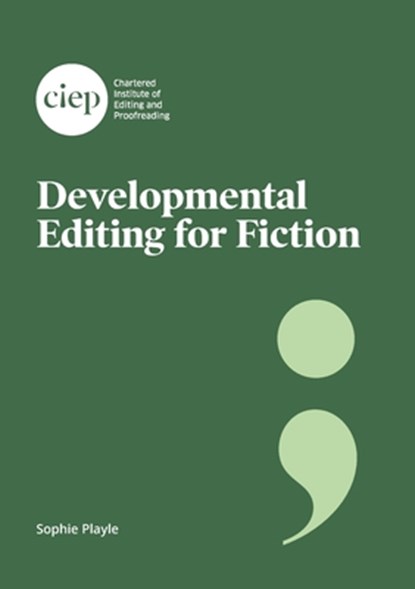 Developmental Editing for Fiction, Sophie Playle - Paperback - 9781915141101