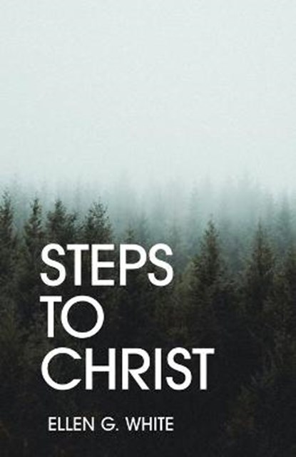 Steps to Christ, WHITE,  Ellen G - Paperback - 9781915147134