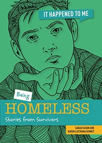 Being Homeless, Sarah Eason ; Karen Kenney - Paperback - 9781915153067