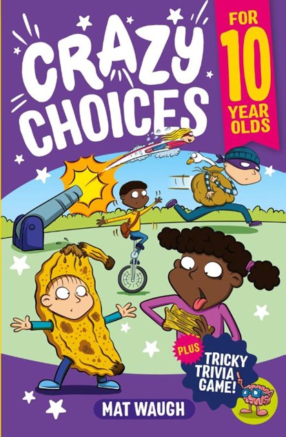 Crazy Choices for 10 Year Olds, Mat Waugh - Paperback - 9781915154255