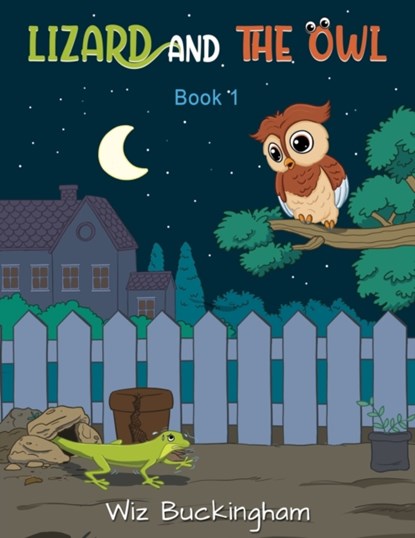 Lizard and The Owl, Wiz Buckingham - Paperback - 9781915164216