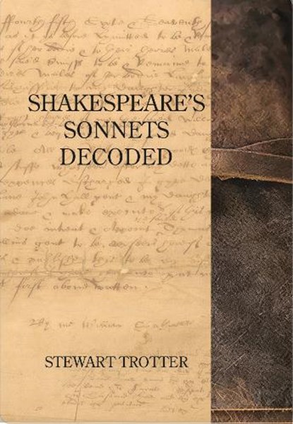 Shakespeare's Sonnets Decoded, Stewart Trotter - Paperback - 9781915166579