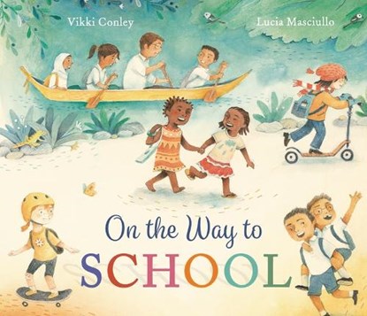 On the Way to School, Vikki Conley - Gebonden - 9781915167385