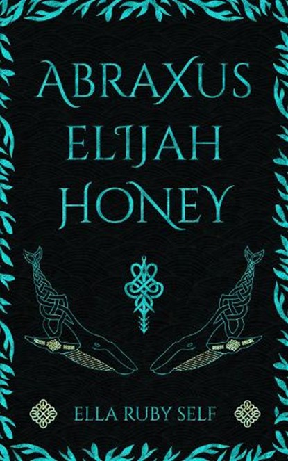 Abraxus Elijah Honey, Ella Ruby Self - Paperback - 9781915179555