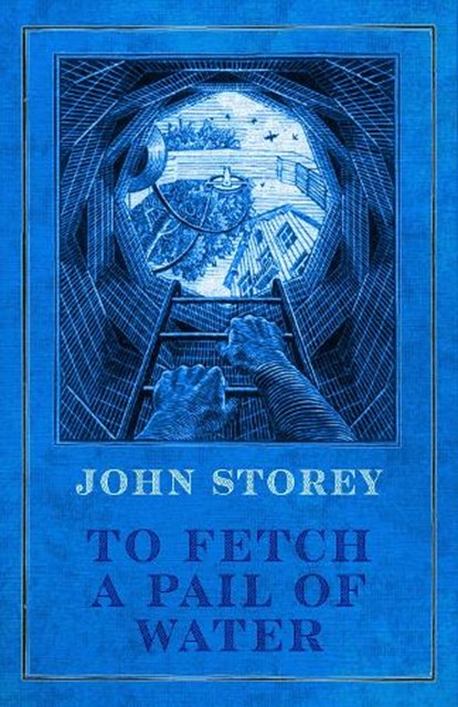To Fetch a Pail of Water, John Storey - Paperback - 9781915179784