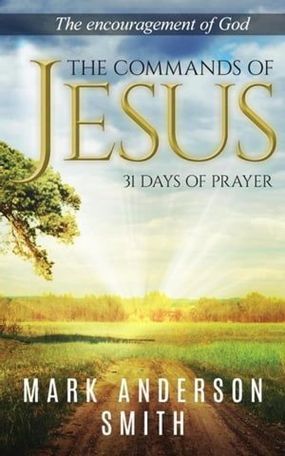 The Commands of Jesus, Mark Anderson Smith - Ebook - 9781915183002