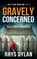 Gravely Concerned, Rhys Dylan - Paperback - 9781915185099