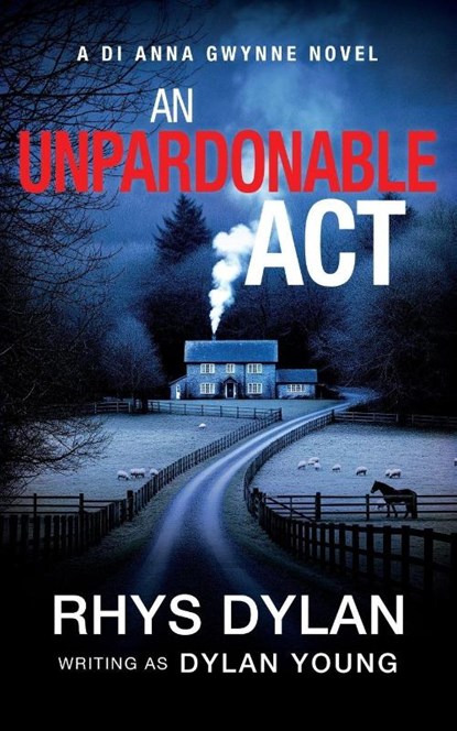 An Unpardonable Act, Dylan ; Dylan Young - Paperback - 9781915185471