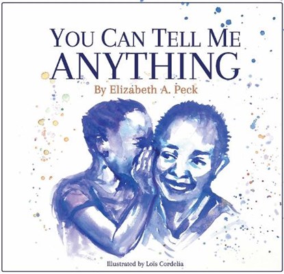 You Can Tell Me Anything, Elizabeth A. Peck - Paperback - 9781915198204