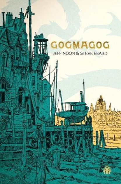 Gogmagog, Jeff Noon ; Steve Beard - Paperback - 9781915202826