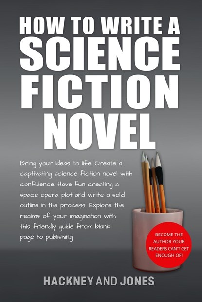 How To Write A Science Fiction Novel, Hackney And Jones - Paperback - 9781915216816
