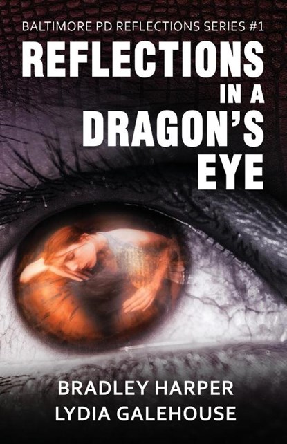Reflections in a Dragon's Eye, Bradley Harper ; Lydia Galehouse - Paperback - 9781915221094