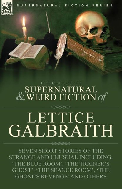 The Collected Supernatural and Weird Fiction of Lettice Galbraith, Lettice Galbraith - Paperback - 9781915234377