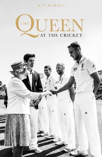 The Queen at the Cricket, Kit Harris - Gebonden - 9781915237194