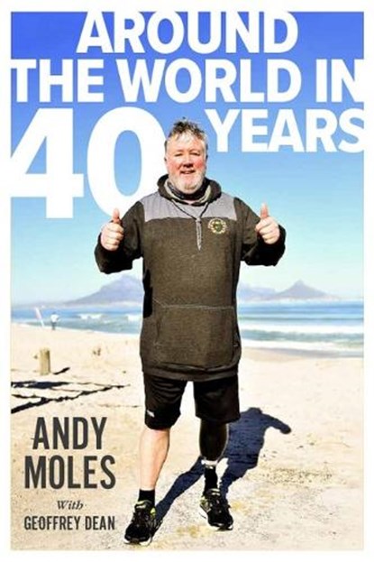 Around the World in 40 Years, Andy Moles ; Geoffrey Dean - Gebonden - 9781915237644