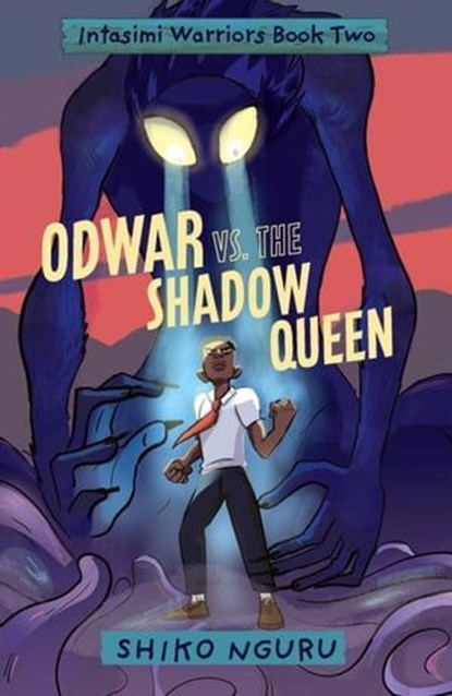 Odwar vs. the Shadow Queen, Shiko Nguru - Ebook - 9781915244420
