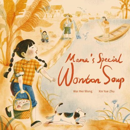 Mama's Special Wonton Soup, Wai Mei Wong - Paperback - 9781915244901