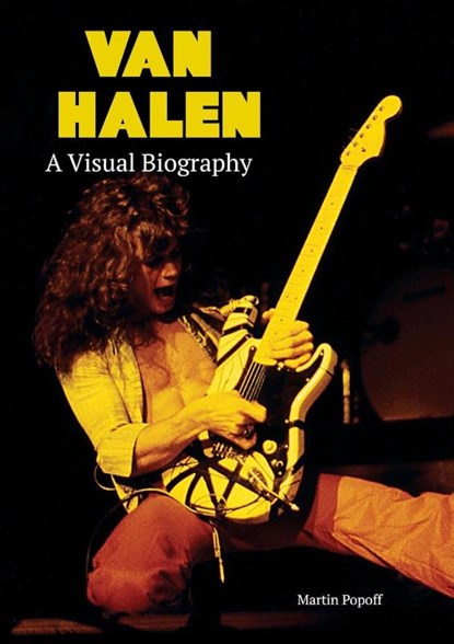 Van Halen A Visual Biography, Martin Popoff - Paperback - 9781915246189