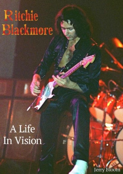 Ritchie Blackmore A Life In Vision, Jerry Bloom - Paperback - 9781915246301