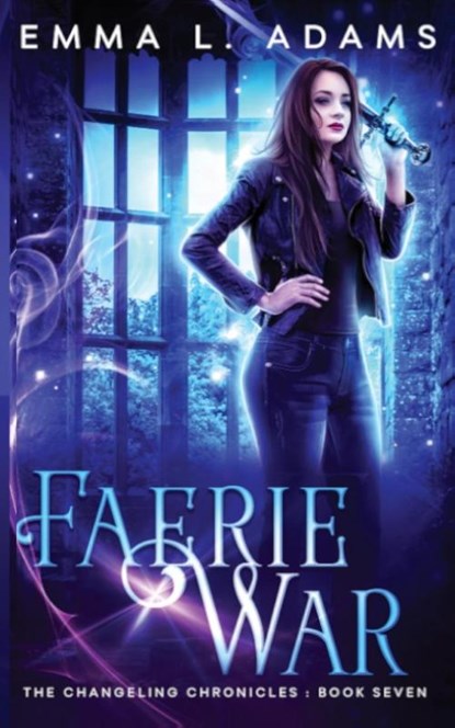 Faerie War, Emma L. Adams - Paperback - 9781915250575