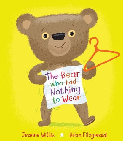 The Bear who had Nothing to Wear, Jeanne Willis - Paperback - 9781915252579